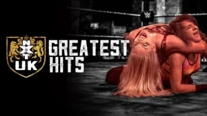 WWE NXT UK Greatest Hits #4