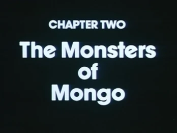 Chapter Two: The Monsters of Mongo