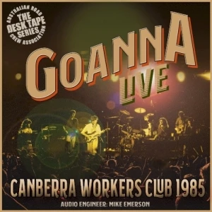 Goanna Live: Canberra Workers Club 1985