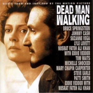Dead Man Walking: Music From and Inspired by the Motion Picture