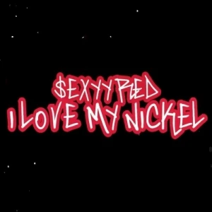 I Love My Nickel