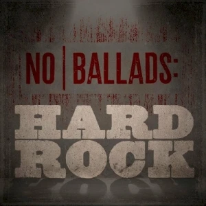 No Ballads: Hard Rock