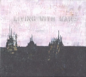 Living With War In The Beginning