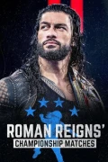 The Best Of WWE: Roman Reigns' Championship Matches