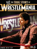 The True Story Of WrestleMania