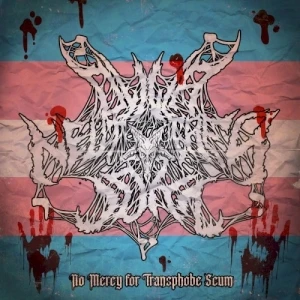 No Mercy for Transphobe Scum