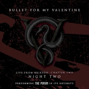 Live From Brixton: Chapter Two, Night Two, Performing the Poison in Its Entirety