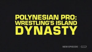 Polynesian Pro: Wrestling's Island Dynasty