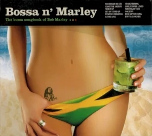 Bossa n' Marley: The Bossa Songbook of Bob Marley