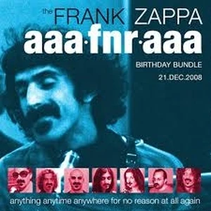 The Frank Zappa aaa·fnr·aaa Birthday Bundle 21.Dec.2008