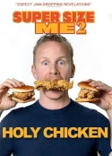 Super Size Me 2: Holy Chicken!