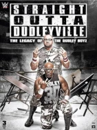 Straight Outta Dudleyville: The Legacy Of The Dudley Boyz