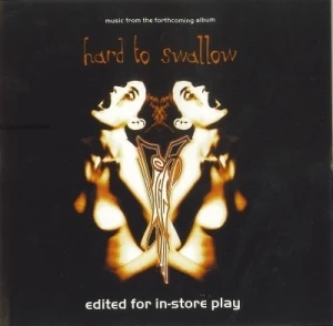 Hard to Swallow: Music From the Forthcoming Album
