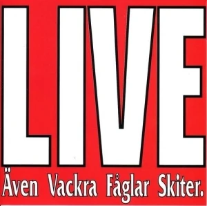 Även vackra fåglar skiter