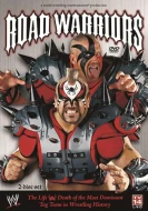 Road Warriors: The Life And Death Of The Most Dominant Tag-Team In Wrestling History