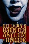 Hellvira's Haunted Asylum Of Horror