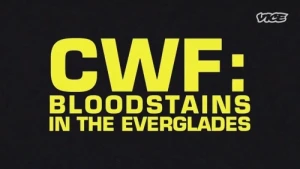 CWF: Bloodstains in the Everglades
