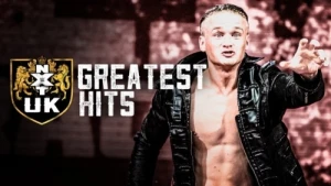 WWE NXT UK Greatest Hits #1