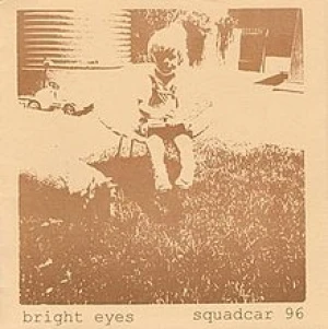Bright Eyes / Squadcar 96