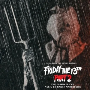 Friday the 13th, Part 2: The Ultimate Cut: Music From the Motion Picture
