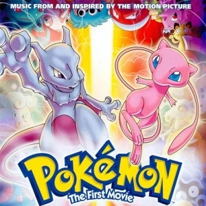 Pokémon: The First Movie: Music From and Inspired by the Motion Picture