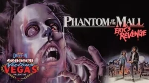 Joe Bob's Vicious Vegas Valentine: Phantom of the Mall: Eric's Revenge