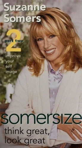 Suzanne Somers Somersize, Part 2: Think Great, Look Great