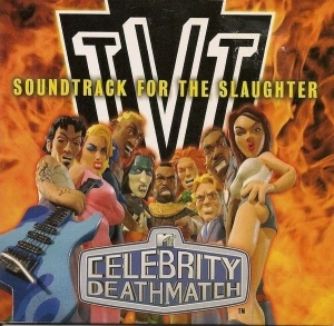 Celebrity Deathmatch: Soundtrack for the Slaughter