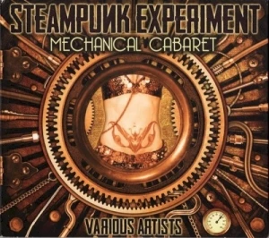 Steampunk Experiment: Mechanical Cabaret