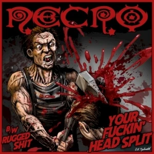 Your Fuckin' Head Split / Rugged Shit