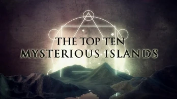 The Top Ten Mysterious Islands