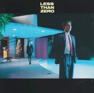 Less Than Zero: Original Motion Picture Soundtrack