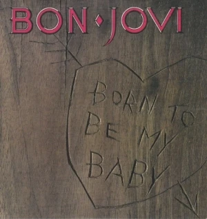 Born to Be My Baby