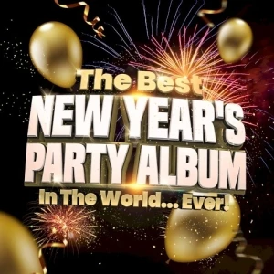 The Best New Year’s Party Album in the World…Ever!