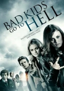 Bad Kids Go To Hell