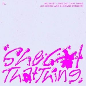 SHE GOT THAT THING (Remixes)