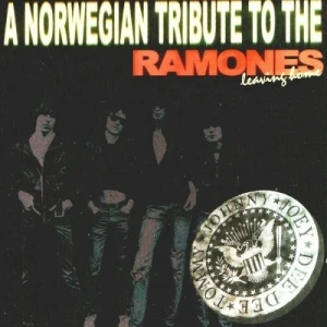 Leaving Home - A Norwegian Tribute to the Ramones