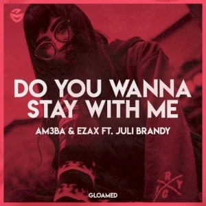 Do You Wanna Stay With Me