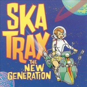 Ska Trax: The New Generation