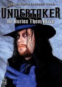 Undertaker: He Buries Them Alive