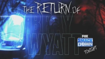 The Return of Bray Wyatt