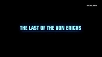 The Last of the Von Erichs