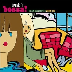 Break 'n Bossa! The American Chapter, Volume 2