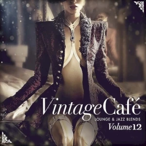 Vintage Café: Lounge and Jazz Blends (Special Selection), Vol. 12
