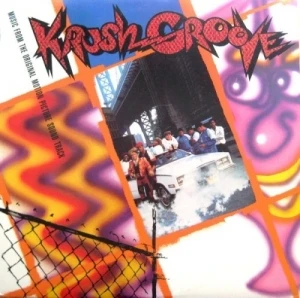 Krush Groove: Music From the Original Motion Picture Sound Track