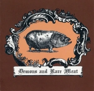 Demons and Rare Meat