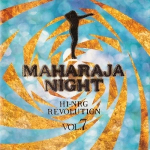 Maharaja Night Hi-NRG Revolution, Volume 7