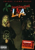 Insane Clown Posse: Bootlegged In L.A.