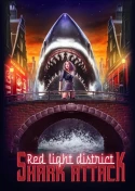 Red Light District Shark Attack