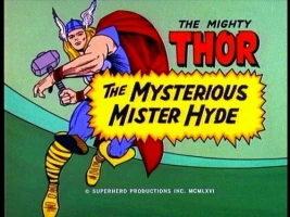 The Mysterious Mister Hyde/Revenge of Mr. Hyde/Thor's Showdown with Mr. Hyde